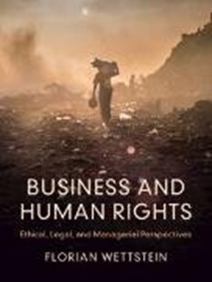 Bild von Wettstein, Florian: Business and Human Rights Business and Human Rights (eBook)