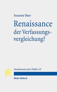 Bild von Baer, Susanne: Renaissance der Verfassungsvergleichung?
