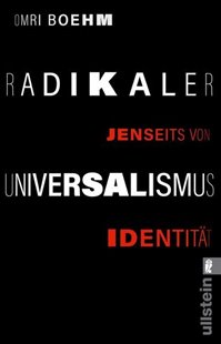 Bild von Boehm, Omri: Radikaler Universalismus