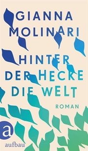 Bild von Molinari, Gianna: Hinter der Hecke die Welt