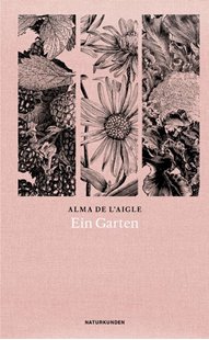 Bild von de l'Aigle, Alma: Ein Garten