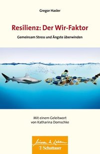 Bild von Hasler, Gregor: Resilienz: Der Wir-Faktor (Wissen & Leben)