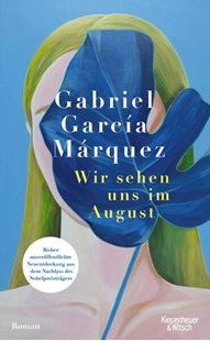 Bild von García Márquez, Gabriel: Wir sehen uns im August