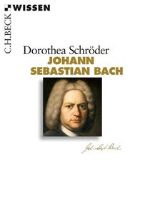 Bild von Schröder, Dorothea: Johann Sebastian Bach