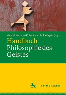 Bild von Hoffmann-Kolss, Vera (Hrsg.): Handbuch Philosophie des Geistes