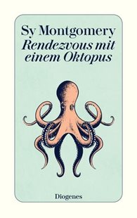 Bild von Montgomery, Sy: Rendezvous mit einem Oktopus