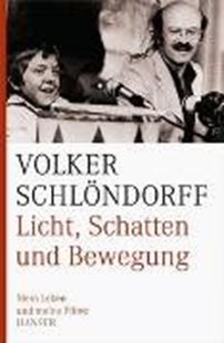 Bild von Schlöndorff, Volker: Licht, Schatten und Bewegung