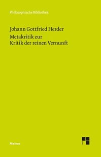 Bild von Herder, Johann Gottfried: Metakritik zur Kritik der reinen Vernunft