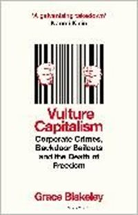 Bild von Blakeley, Grace: Vulture Capitalism