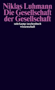 Bild von Luhmann, Niklas: Die Gesellschaft der Gesellschaft